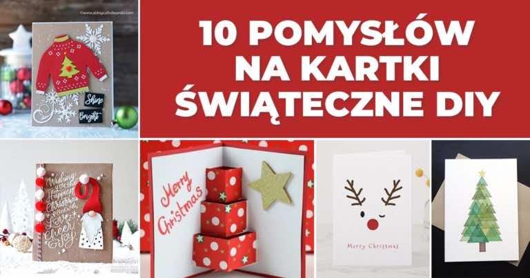 10 pomysłów na Bożonarodzeniowe kartki własnej roboty