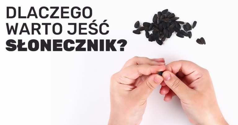 Czy warto jeść słonecznik?
