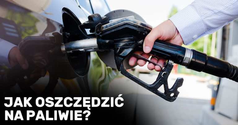 Jak oszczędzać na paliwie