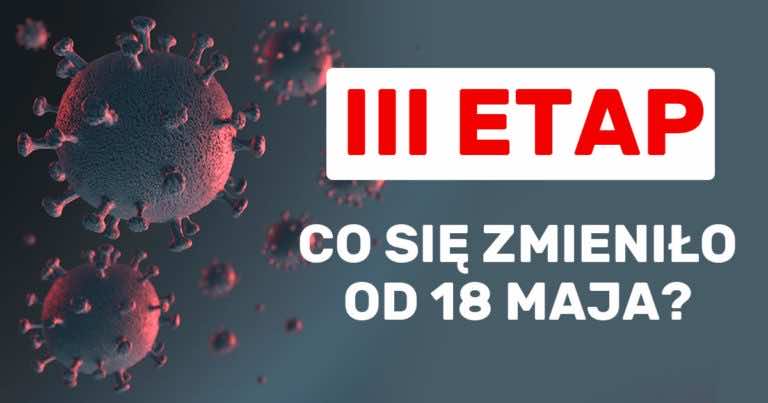 Co zmieniło się od 18 maja?