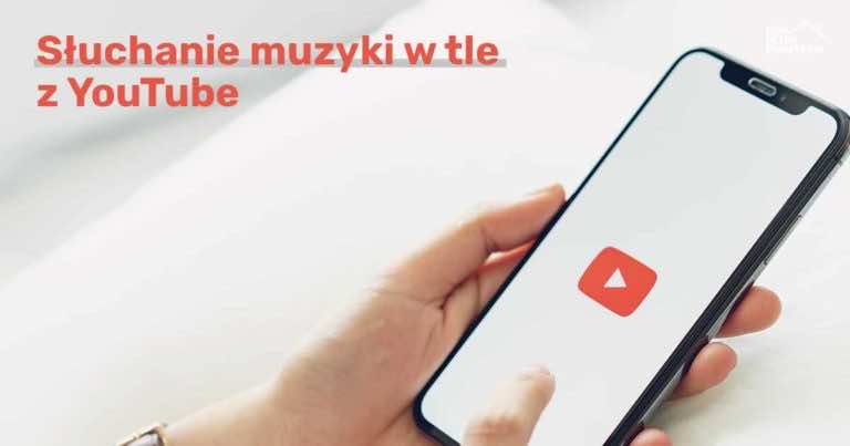 iPhone – jak słuchać muzyki z YouTube w tle na iOS
