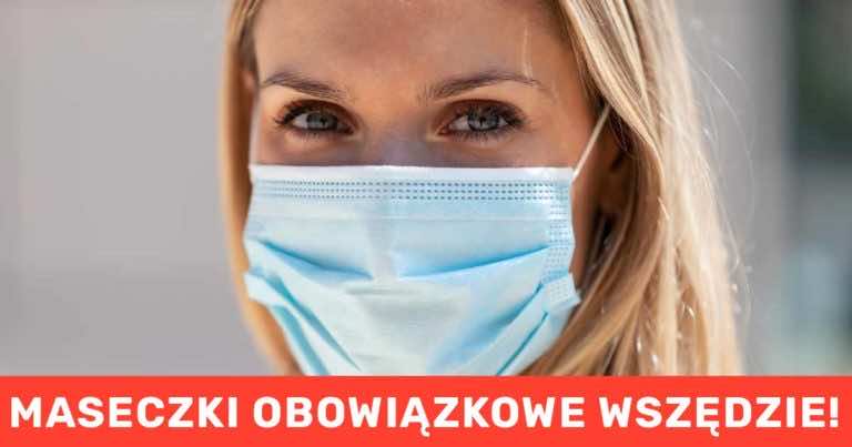 Od soboty wszędzie nosimy maseczki