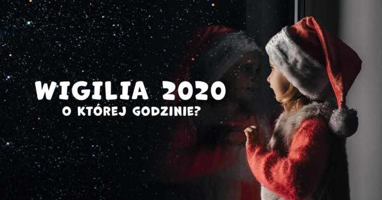 O której godzinie zacząć wigilię 2020