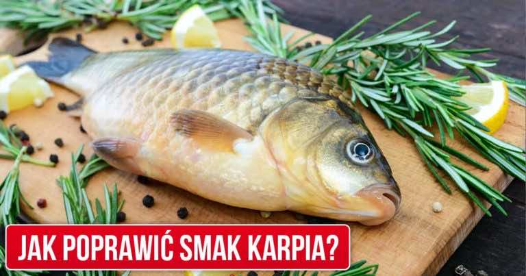 Jak zabić mułowaty smak karpia?