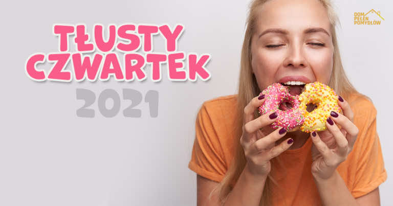 Kiedy przypada tłusty czwartek w 2021 roku?