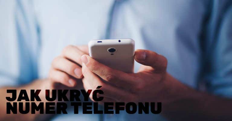 Jak ukryć swój numer telefonu?