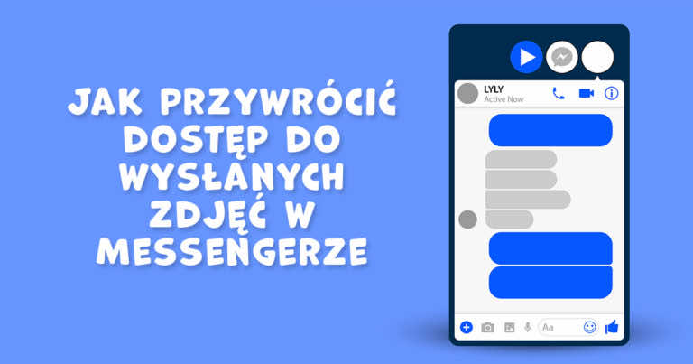 Jak przywrócić dostęp do wysłanych zdjęć w Messengerze?