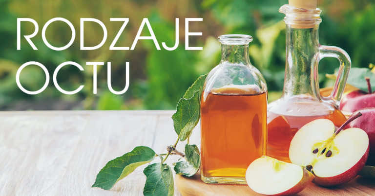 Jakie są rodzaje octu i do czego je się stosuje?