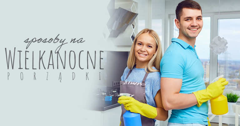 Te triki ułatwią Wam Wielkanocne porządki