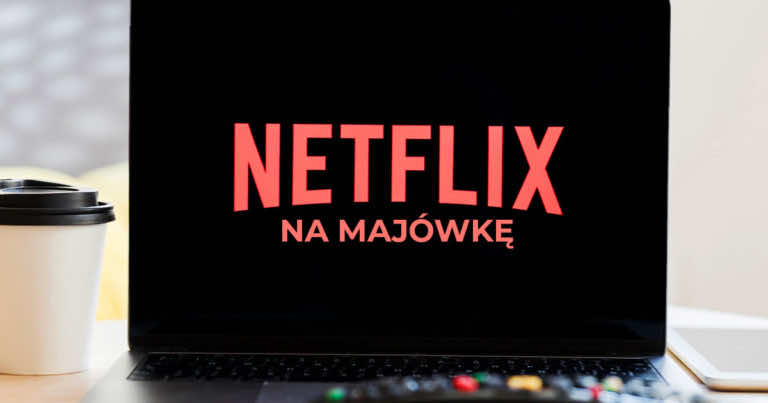 Co obejrzeć w majówkę na Netflix?