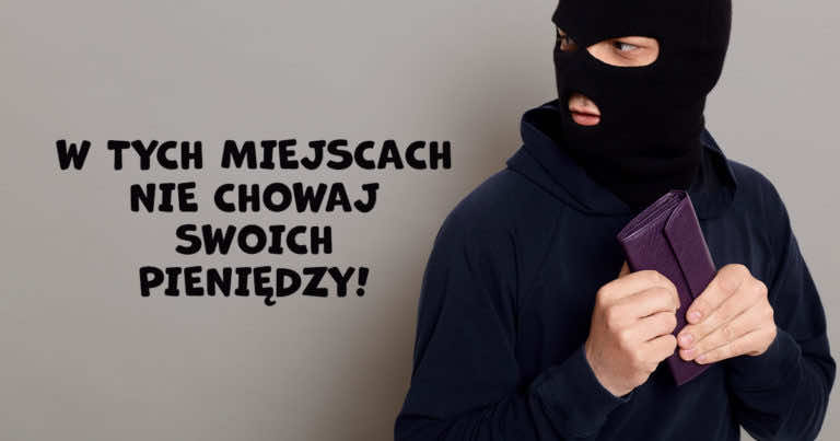 Wyjeżdżasz? To najgorsze miejsca, w których możesz schować oszczędności