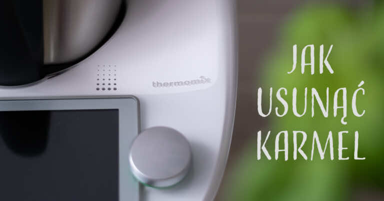 Jak usunąć karmel z naczynia miksującego Thermomix?