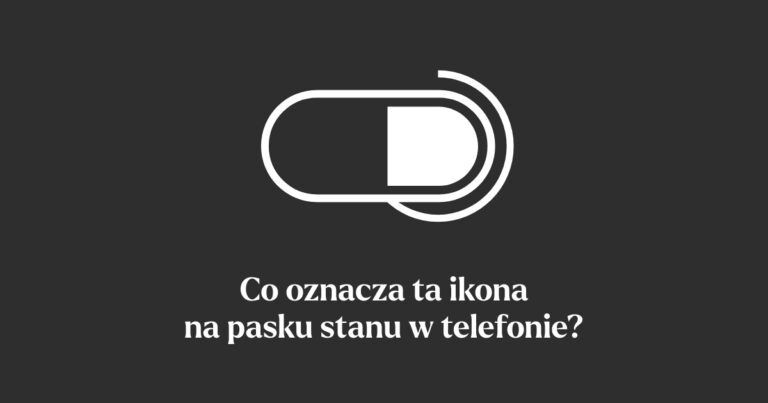 Co oznacza ta ikona na pasku stanu w telefonie?